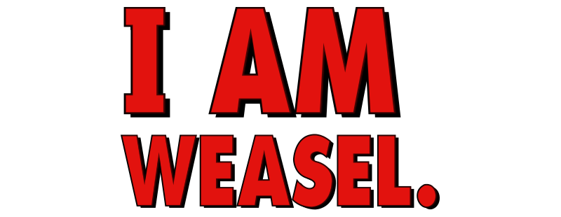 I Am Weasel