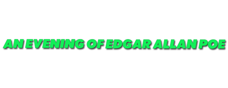 An Evening of Edgar Allan Poe