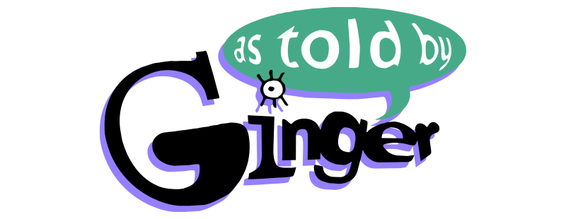 As Told by Ginger