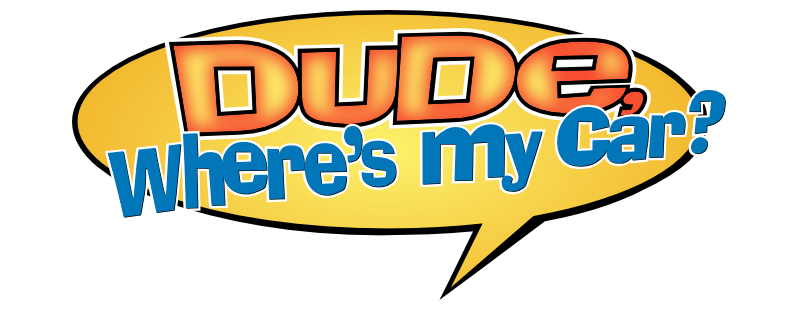 Dude, Where's My Car?