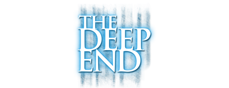 The Deep End