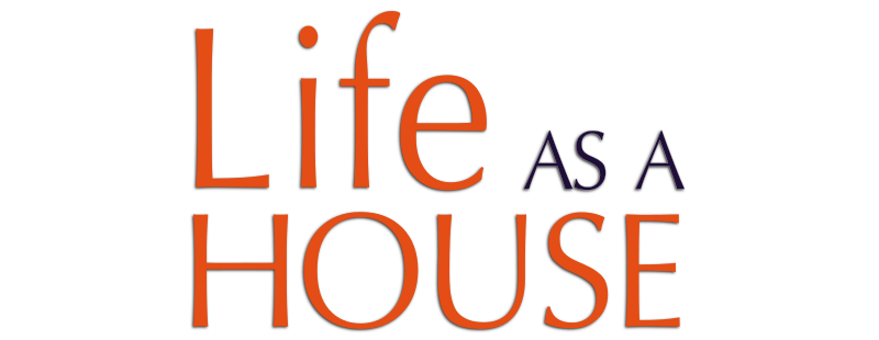 Life as a House