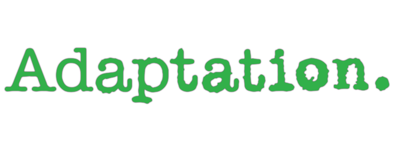 Adaptation.