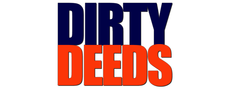 Dirty Deeds
