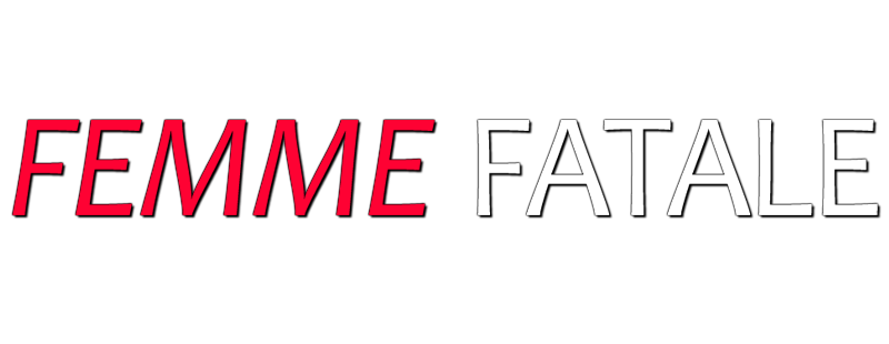 Femme Fatale