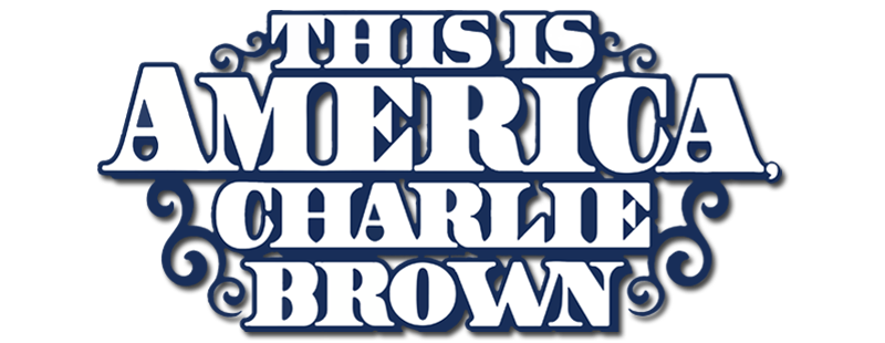 This Is America, Charlie Brown