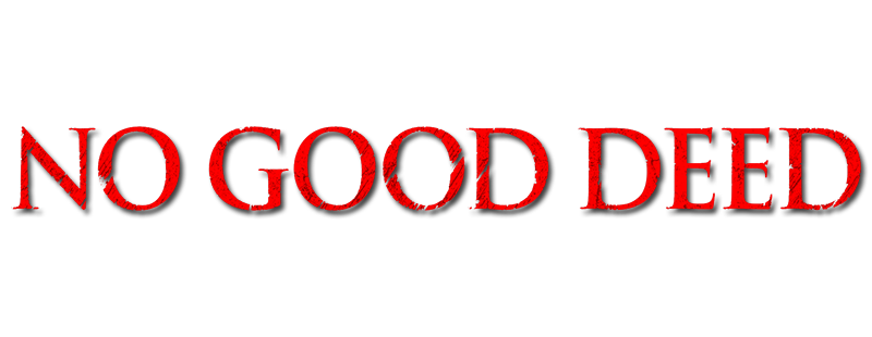 No Good Deed