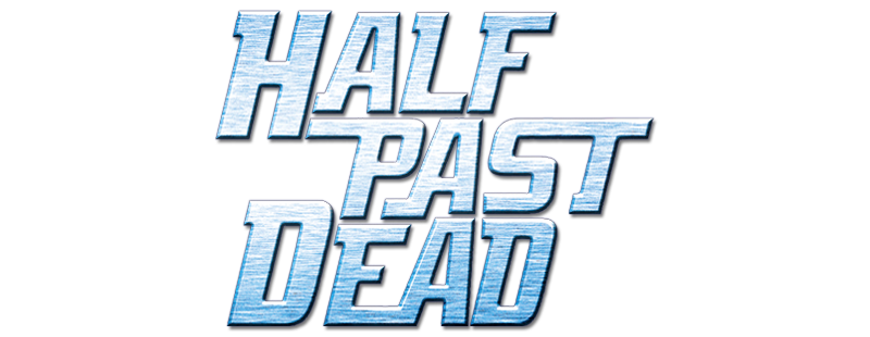 Half Past Dead