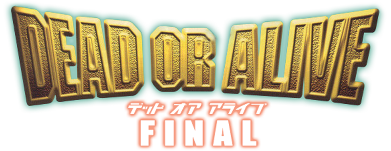 Dead or Alive: Final