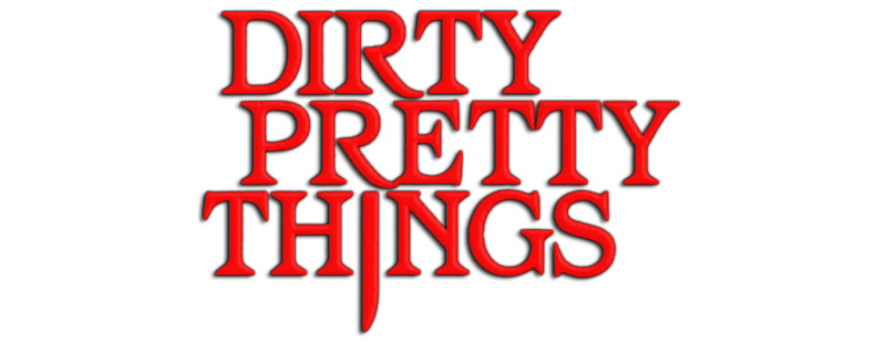 Dirty Pretty Things