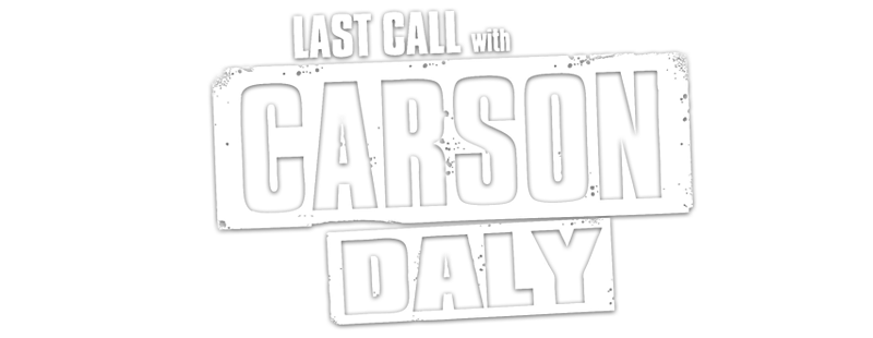 Last Call with Carson Daly