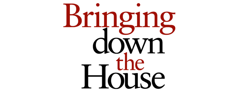 Bringing Down the House