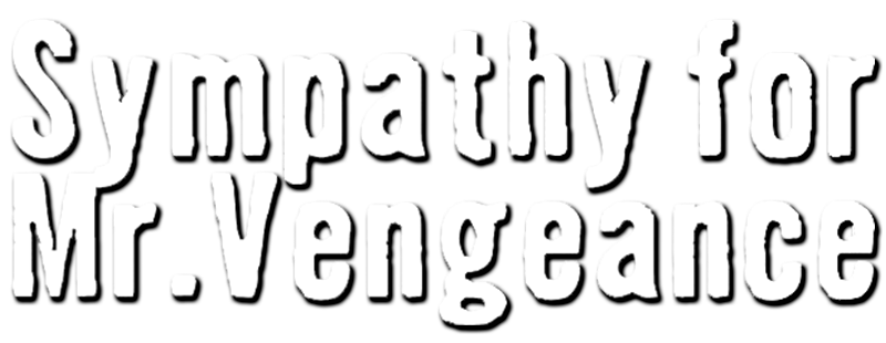 Sympathy for Mr. Vengeance
