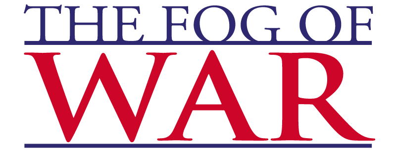 The Fog of War