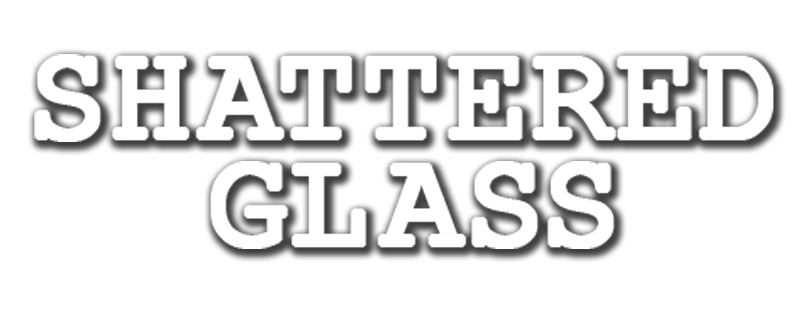 Shattered Glass
