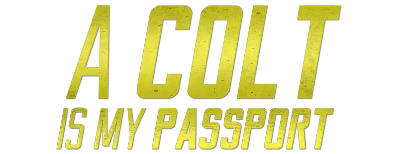 A Colt Is My Passport