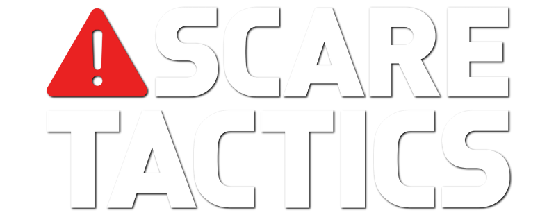 Scare Tactics