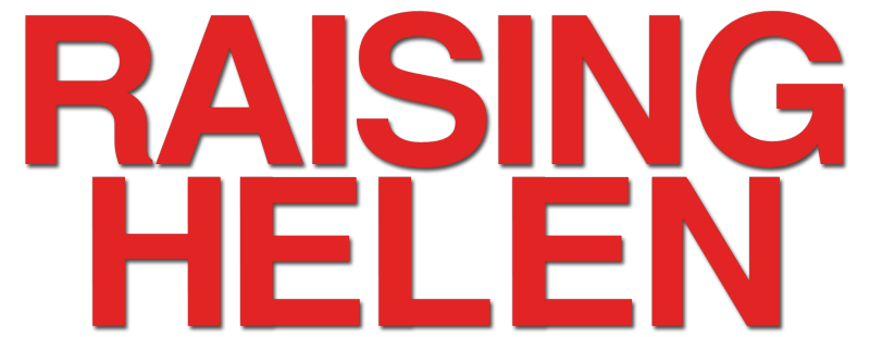Raising Helen