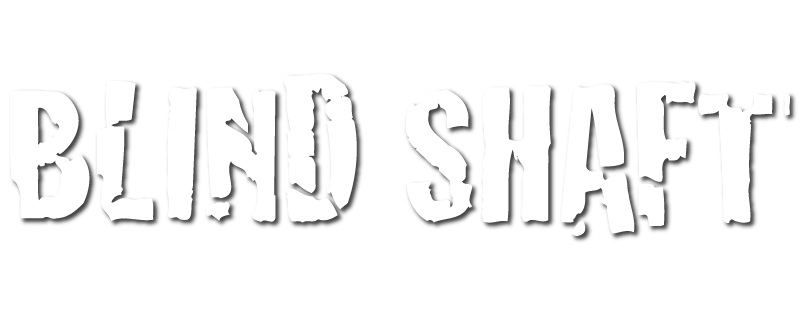 Blind Shaft