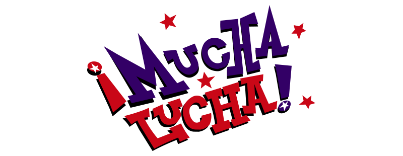 ¡Mucha Lucha!