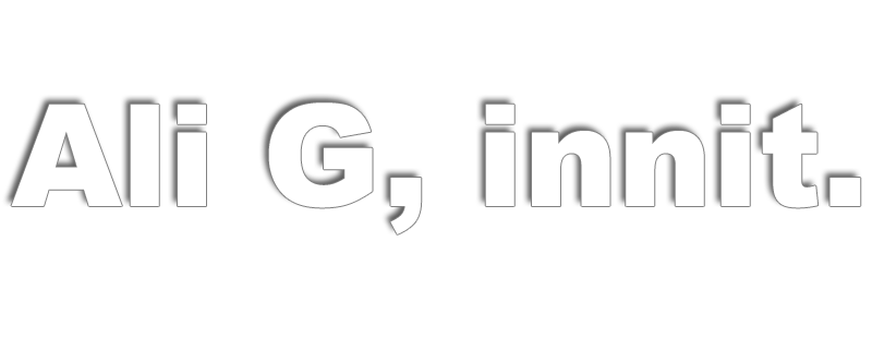 Ali G, Innit