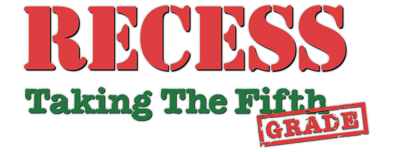 Recess: Taking the Fifth Grade