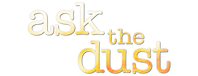 Ask the Dust