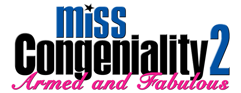 Miss Congeniality 2: Armed & Fabulous