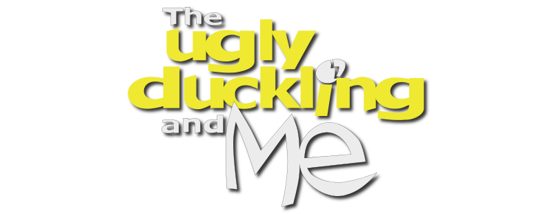 The Ugly Duckling and Me!