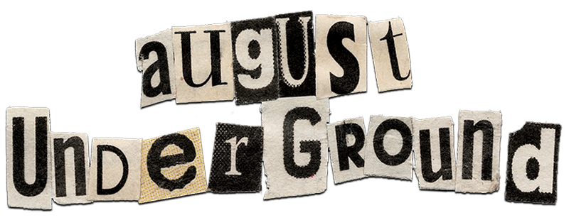 August Underground