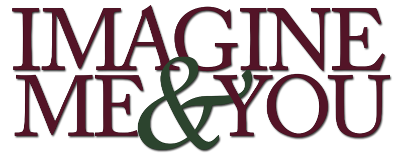 Imagine Me & You