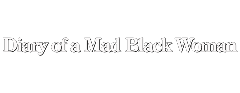 Diary of a Mad Black Woman