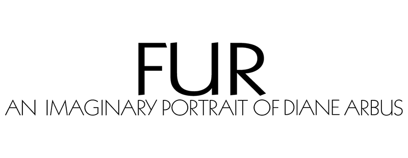 Fur: An Imaginary Portrait of Diane Arbus