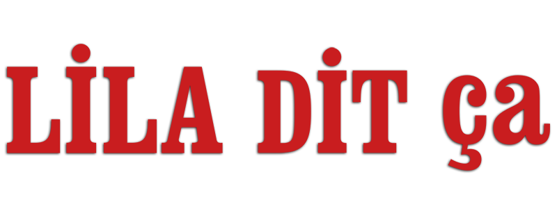 Lila dit ça