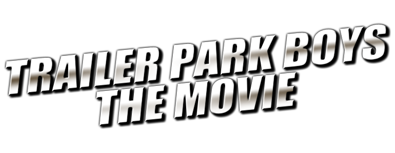 Trailer Park Boys: The Movie