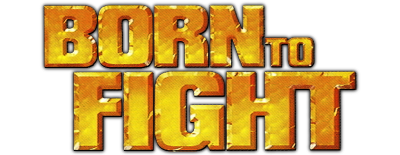 Born to Fight