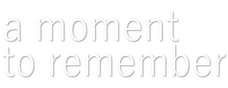 A Moment to Remember