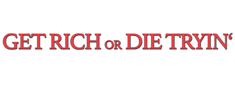 Get Rich or Die Tryin'
