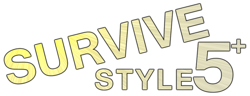 Survive Style 5+