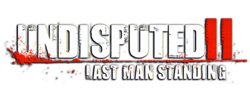 Undisputed 2: Last Man Standing