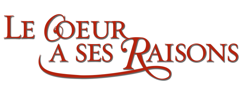 Le coeur a ses raisons