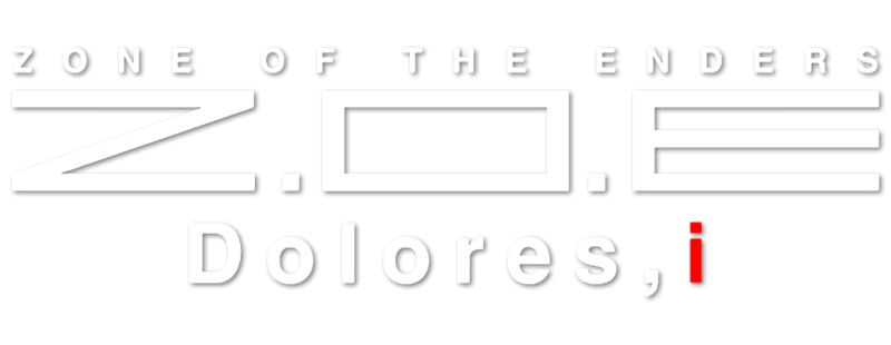 Zone of the Enders: Dolores, i