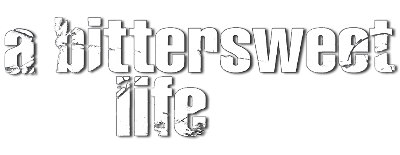 A Bittersweet Life