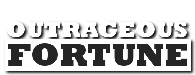 Outrageous Fortune