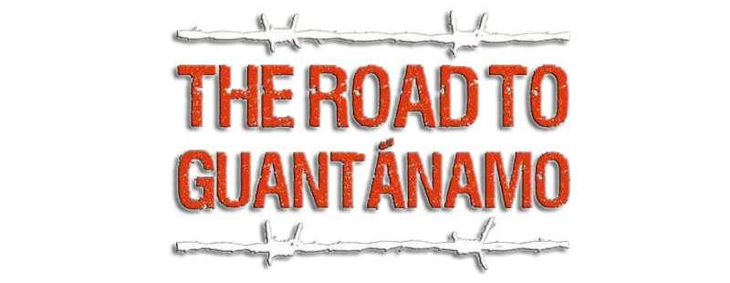 The Road to Guantanamo