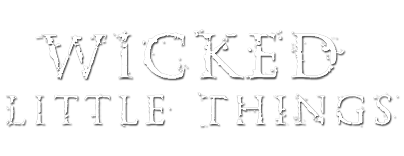 Wicked Little Things