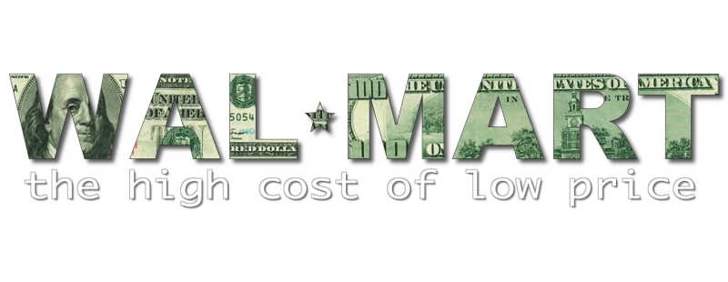 Wal-Mart: The High Cost of Low Price