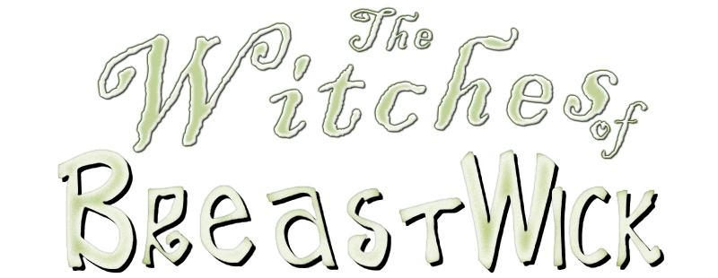 The Witches of Breastwick