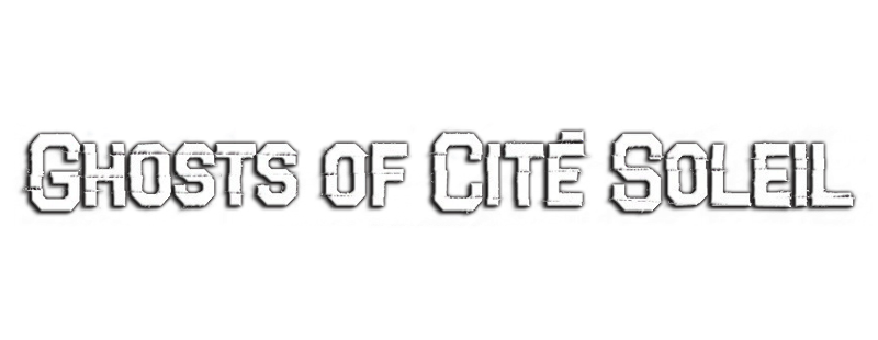 Ghosts of Cité Soleil