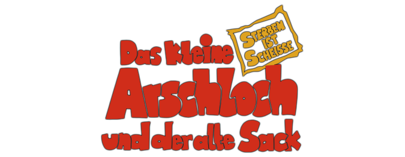 Das kleine Arschloch und der alte Sack - Sterben ist Scheiße